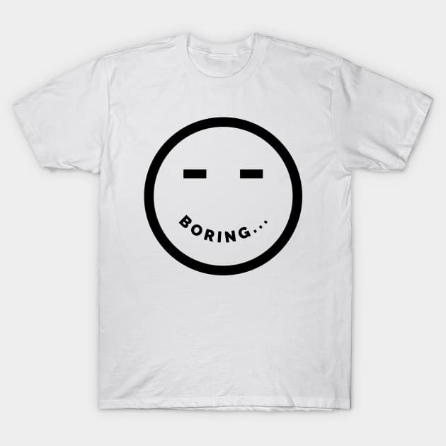 Boring T-Shirt by Tip Top Tee's